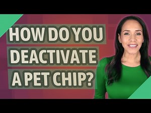 How do you deactivate a pet chip?