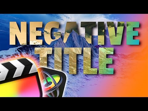 Level up this NEGATIVE title effect for Final Cut Pro