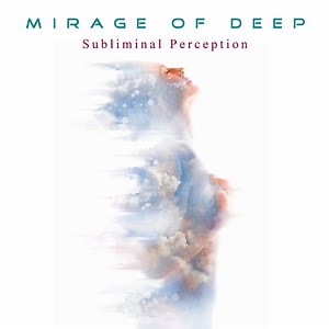 Mirage Of Deep - Subliminal Perception