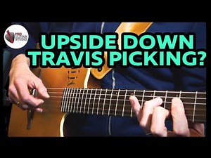 Upside Down Travis Picking?