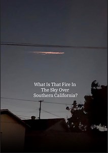 Bright, fiery streaks soared over southern California … what were they? | The Weather Channel