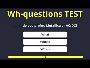 WH- Questions Test – Can you answer them? – English Grammar Test