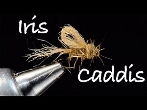 Iris Caddis Fly Tying Instructions - Tied by Charlie Craven