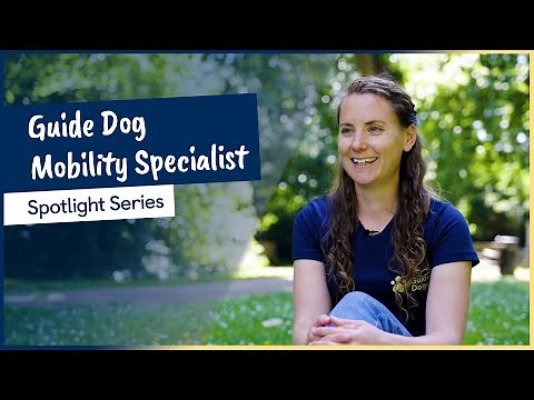 Guide Dog Mobility Specialist | Spotlight on Guide Dogs Careers