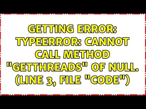 Getting Error: TypeError: Cannot call method "getThreads" of null. (line 3, file "Code")