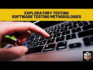 Exploratory Testing - software testing methodologies