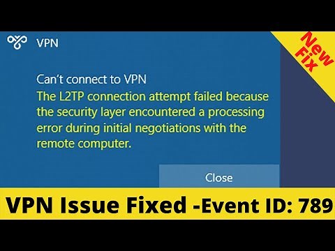 The L2TP Connection Attempt Failed Because the Security Layer Encountered a Processing Error [FIX]