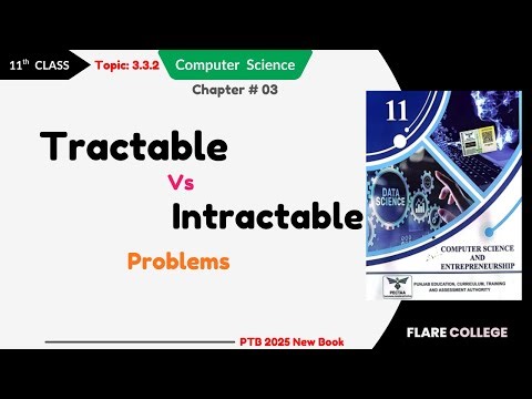 Tractable Vs Intractable Problems - 11th Class (1st Year) Computer Science