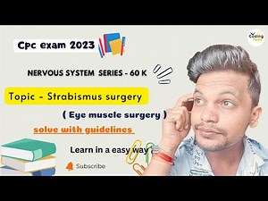 Nervous system ll Strabismus surgery ( Eye muscle surgery ) ll #cpcexam #aapc #cpc #medicalcoding