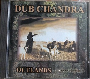 Dub Chandra - Outlands