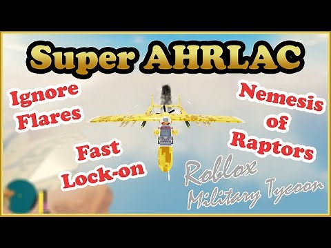 Super AHRLAC, Best Missiles Right Now In Military Tycoon Roblox
