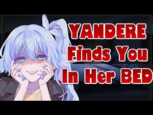 Yandere Finds You In Her Bed [ASMR Roleplay] [F4A] [Willing Listener] [Wholesome] [Praise] [Cuddles]