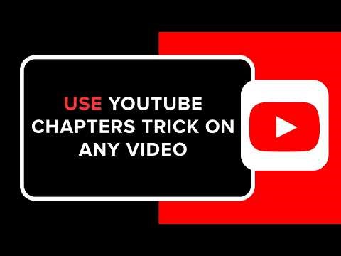 How to Use YouTube Chapters Trick on Any Video