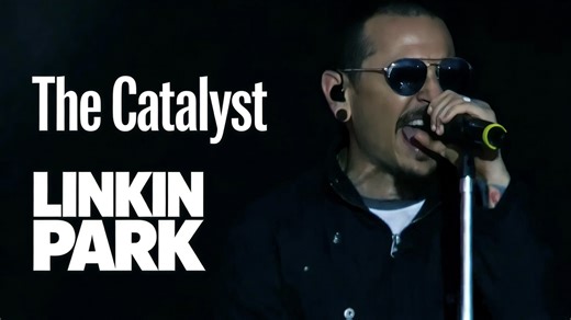 林肯公园《The Catalyst》，呼应《A Thousand Suns》（烈日千阳）专辑“黑暗中见光明”核心叙事的一首歌曲。