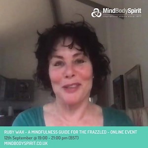 6.8K views · 348 reactions | 500 years ago no-one died of stress – we invented the concept of it, and now we let it rule us. I am doing a mindfulness guide for the frazzled in September with Mind Body Spiri - you can book tickets here: https://www.mindbodyspirit.co.uk/whats-on/ruby-wax-a-mindfulness-guide-for-the-frazzled | Ruby Wax | Facebook