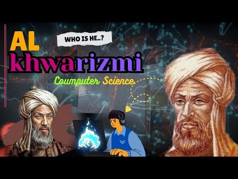 Who Was Al-Khwarizmi | The Muslim Genius Who Invented Algebra | Computer Sciences