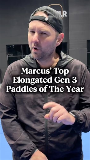 Marcus top three elongated GEN three Pickleball Paddles of the year #pickleballpaddle