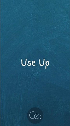Use Up 🧴 What Does It Mean? English Explained #phrasalverbs #phrases #expression #meaning #esl #tips