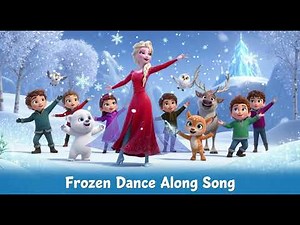 Frozen Dance Along Song ❄️💃 | Elsa & Anna Kids Movement Song”