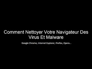 Comment Nettoyer Votre Navigateur Des Virus, Malware Et fenêtres pop-up