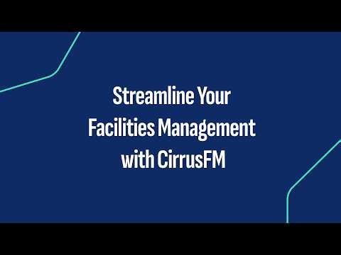 Webinar: Streamline Facilities Management with Cirrus8FM