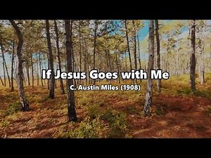 If Jesus Goes With Me (Hymn Piano Instrumental w/ Lyrics)