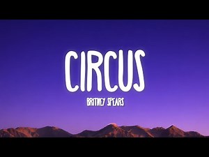 Britney Spears - Circus (Lyrics)