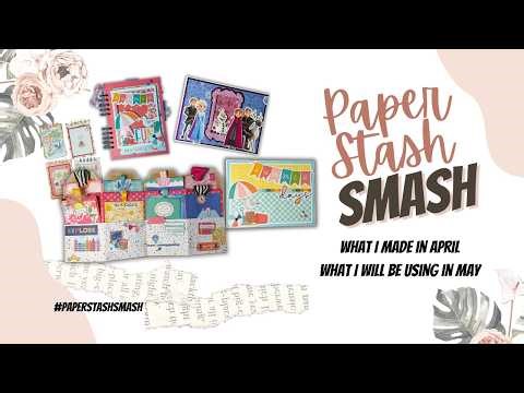 See what I made in April and what I plan to use in May #paperstashsmash #paperstashsmash2026