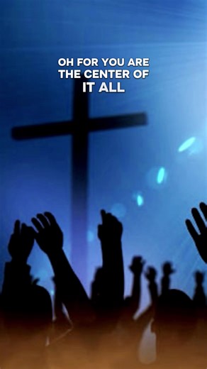 You Are Center Of It All #christiantitok #lyricsgospel #worship #praise #Jesus