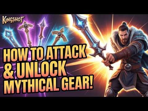 How to Attack, Unlock Gear & Get Mythical Gear in KingShot