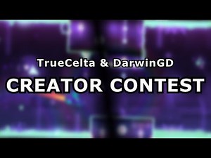 Our Creator Contest ! (TrueCelta & DarwinGD)