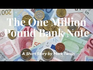 The One Million Pound Bank Note by Mark Twain: English Audiobook with Text on Screen, Classic Story