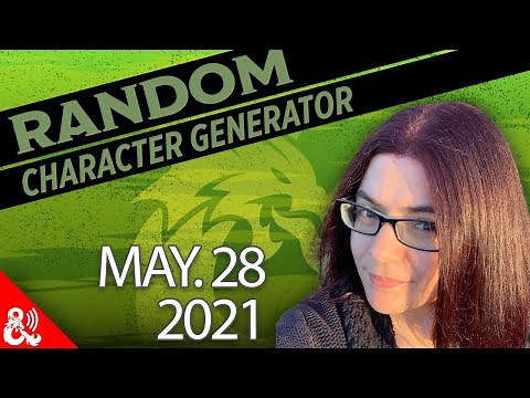 Dragon Talk - Random Character Generator - May 28, 2021