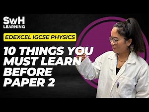 10 Things You MUST Learn Before Edexcel IGCSE Physics Paper 2P/2PR | SwH Learning