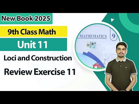 9th Class Math Unit 11 | Loci and Construction | Review Exercise 11 | 9th Math New Book 2025
