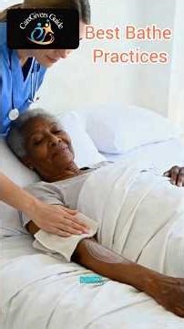 Bathing Tips for Caregivers #bathing, #caregivers, #bestpractices