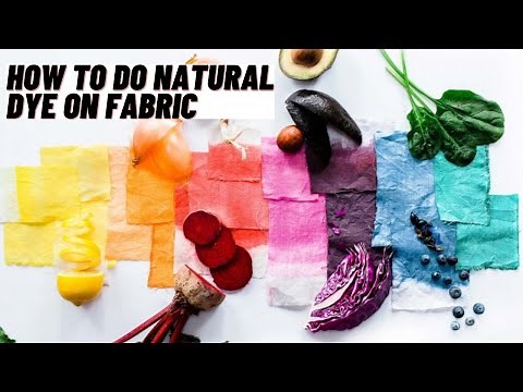 How To Do Natural Dye On Fabric At Home