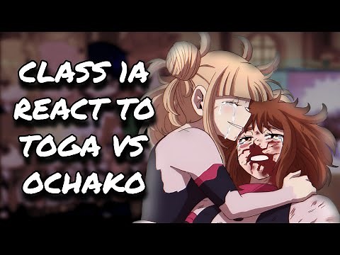 Class 1A React To Toga VS Ochako || MHA || Gacha React