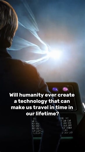17K views · 205 reactions | Can we actually travel in time in our lifetime? | Future Worlds | Facebook