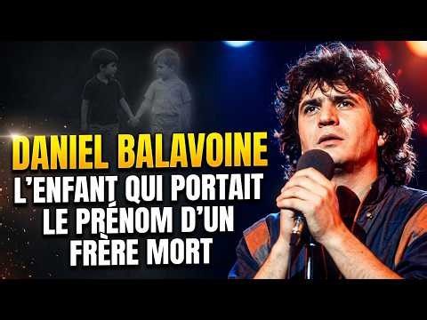 DANIEL BALAVOINE: THE CHILD WHO BORE THE NAME OF A DEAD BROTHER