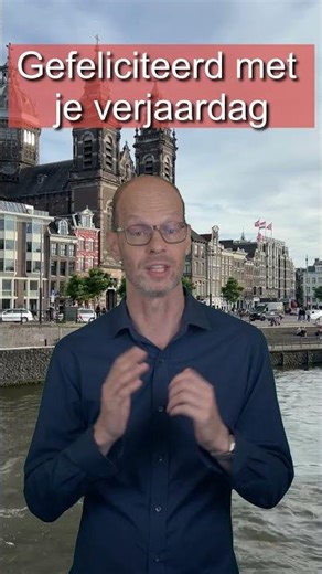 Learn Dutch: 3 Ways to Say Happy Birthday in Dutch