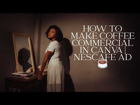 How to Make Coffee Commercial in Canva | Nescafe Ad ☕