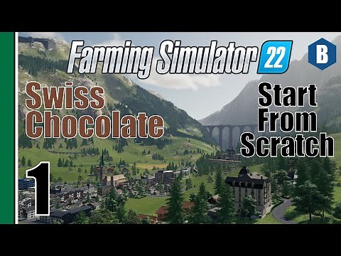 FARMING SIMULATOR 22 - Swiss Chocolate - ERLENGRAT MAP - Part 1 - FS22 START FROM SCRATCH