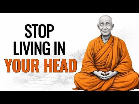 The Moment You Stop Living In Your Head… Everything Changes | Buddhist Teachings