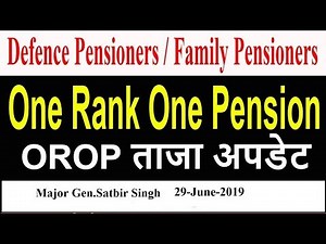 OROP : Latest Update on OROP - Maj. Gen. Satbir Singh