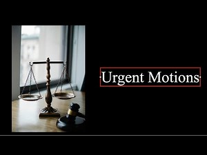 Urgent motions Pt. 2: Motion with Notice and Ex-parte motions