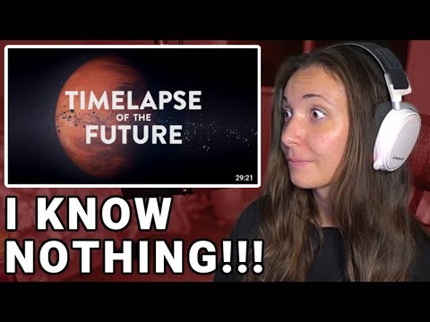 First Reaction to Timelapse of the Future by melodysheep