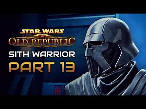 Star Wars: The Old Republic Playthrough | Sith Warrior | Part 13: Demon's Blood