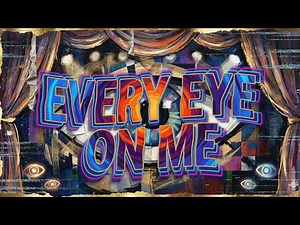 Every Eye On Me | Villain Song