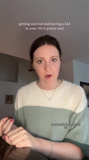 my experience getting married at 31 and having a kid at 36